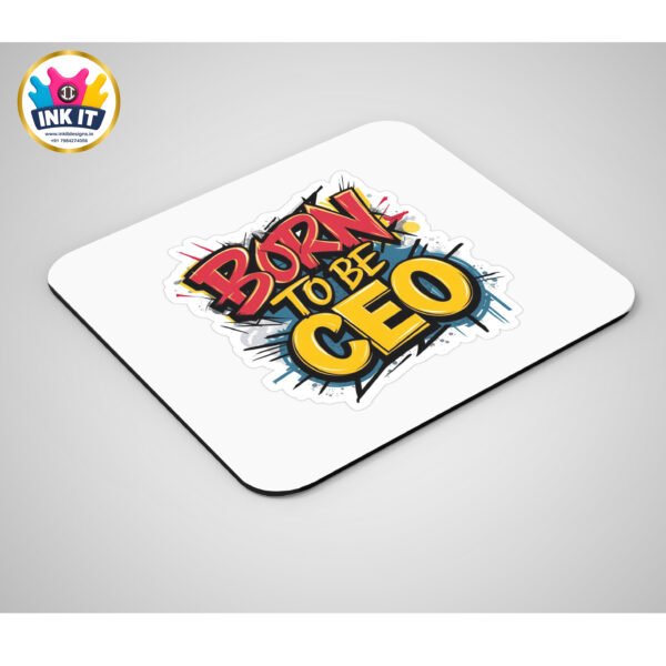 Born To Be CEO - Mouse Pad