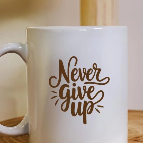 Motivational Quote Coffee Mug – “Never Give Up”