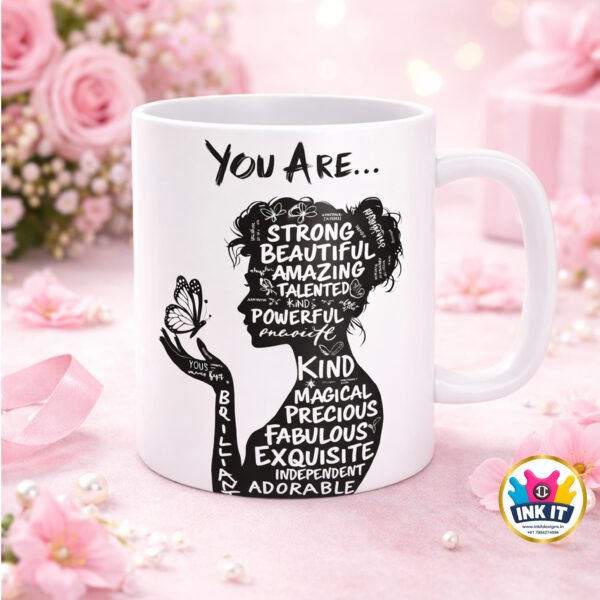 “You Are…” Women’s Day Motivational Ceramic Mug – Empowerment Edition